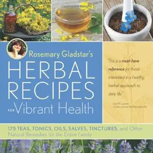 Rosemary Gladstar's Herbal Recipes for Vibrant Health [Repost]