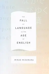 The Fall of Language in the Age of English