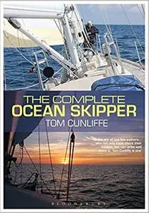 The Complete Ocean Skipper: Deep-water Voyaging, Navigation and Yacht Management [Repost]