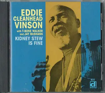 Eddie 'Cleanhead' Vinson with T-Bone Walker and Jay McShann - Kidney Stew Is Fine (1969) Reissue 2007