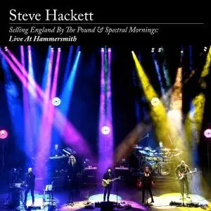 Steve Hackett - Selling England by the Pound & Spectral Mornings: Live at Hammersmith (2020) [24bit/192kHz]