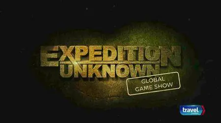 Travel Channel Expedition Unknown - Global Game Show: Without Borders (2017)