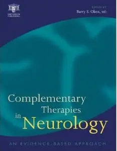 Complementary Therapies in Neurology: An Evidence-Based Approach by Barry Oken [Repost]