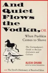 Alicia Chudo, "And Quiet Flows the Vodka: or When Pushkin Comes to Shove"(Repost) 
