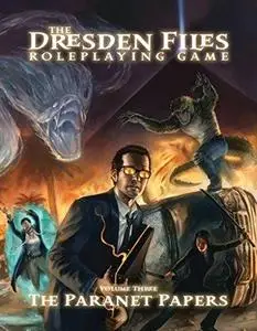The Dresden Files RPG: Volume 3 – Paranet Papers
