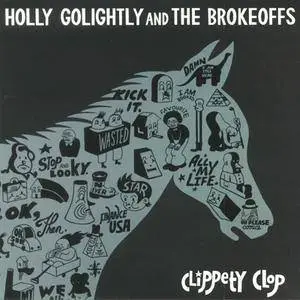 Holly Golightly & The Brokeoffs - Clippety Clop (2018)