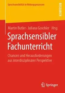 Sprachsensibler Fachunterricht: Chancen und Herausforderungen aus interdisziplinärer Perspektive