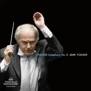 Ádám Fischer - Mahler- Symphonie No. 8 (2023) [Official Digital Download]