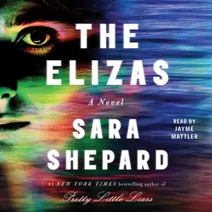 «The Elizas» by Sara Shepard