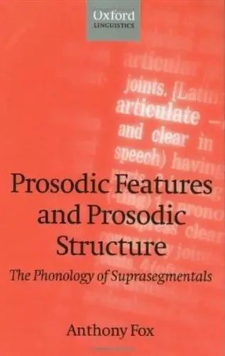 Prosodic Features and Prosodic Structure: The Phonology of Suprasegmentals