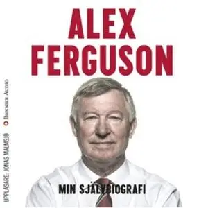 «Min självbiografi» by Alex Ferguson