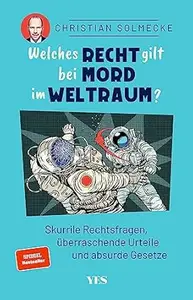 Welches Recht gilt bei Mord im Weltraum?