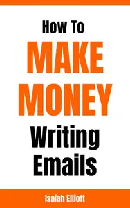 How to make Money Writing Emails