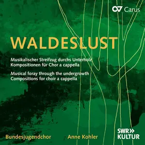 Bundesjugendchor & Anne Kohler - Waldeslust (2024) [Official Digital Download 24/48]