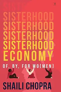 Sisterhood Economy: Of, By, For Wo(men) (Repost)