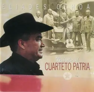 Eliades Ochoa - Tributo al Cuarteto Patria (2000)