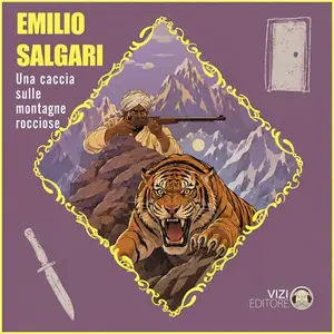 «Una caccia sulle montagne rocciose: Emilio Salgari collection, Titolo 10» by Emilio Salgari