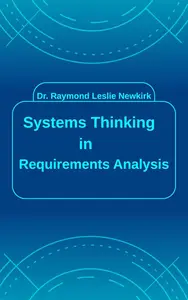Systems Thinking in Requirements Analysis: Systems Thinking in Requirements Analysis, #1