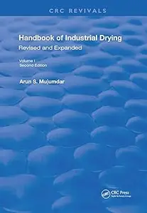 Handbook of Industrial Drying: Second Edition, Revised and Expanded