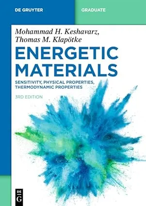 Energetic Materials: Sensitivity, Physical Properties, Thermodynamic Properties, 3rd Edition