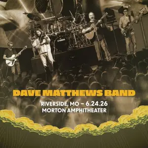 Dave Matthews Band - 2026-06-24 Morton Amphitheater, Kansas City, MO (2026)