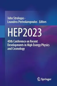 HEP2023: 40th Conference on Recent Developments in High Energy Physics and Cosmology