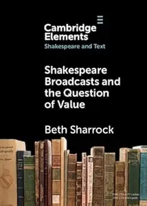 Shakespeare Broadcasts and the Question of Value