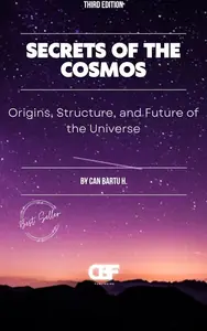 Secrets of the Cosmos: Origins, Structure, and Future of the Universe