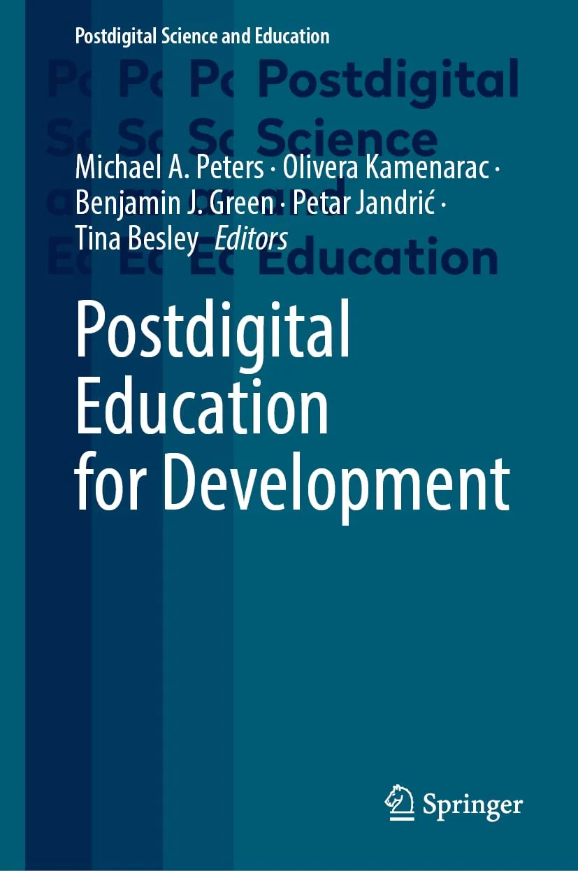Postdigital Education for Development (Postdigital Science and Education)
