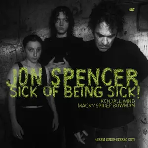 Jon Spencer - Sick of Being Sick! (2024) [Official Digital Download]