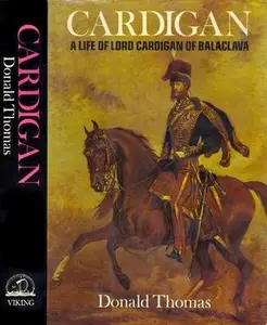 Cardigan: A Life of Lord Cardigan of Balaclava (Repost)