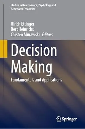 Decision Making: Fundamentals and Applications