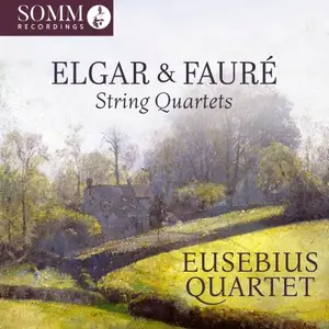 Eusebius Quartet - Elgar & Fauré: String Quartets (2025)