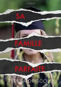 Teresa Driscoll, "Sa famille parfaite"