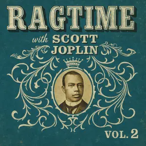 Scott Joplin - Ragtime with Scott Joplin, Vol. 2 (2025) [Official Digital Download]