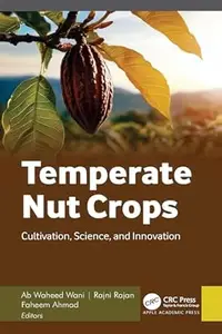 Temperate Nut Crops: Cultivation, Science, and Innovation