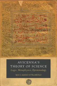 Avicenna's Theory of Science: Logic, Metaphysics, Epistemology