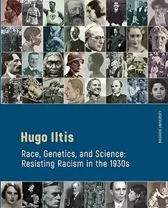 Race, Genetics, and Science: Resisting Racism in the 1930s