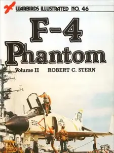 F-4 Phantom: Volume II (Warbirds Illustrated 46)