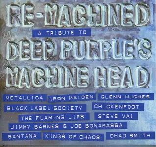 VA - Re-Machined: A Tribute To Deep Purple's Machine Head (2012)