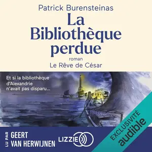 Patrick Burensteinas, "La bibliothèque perdue : Le rêve de César"