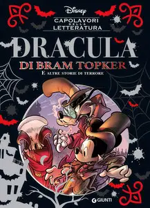 Capolavori Della Letteratura Disney - Volume 13 - Dracula Di Bram Topker