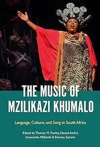 The Music of Mzilikazi Khumalo: Language, Culture, and Song in South Africa