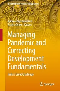 Managing Pandemic and Correcting Development Fundamentals: India’s Great Challenge