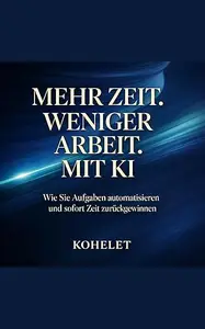 MEHR ZEIT. WENIGER ARBEIT. MITKI: Wie Sie Aufgaben automatisieren und sofort Zeit zurückgewinnen