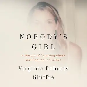 Nobody's Girl: A Memoir of Surviving Abuse and Fighting for Justice [Audiobook]