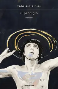 Fabrizio Sinisi - Il prodigio