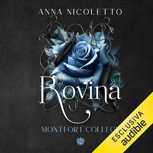 «Rovina: Montfort College, Vol. 2» by Anna Nicoletto