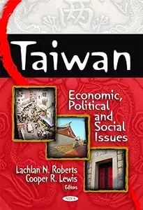 Taiwan: Economic, Political and Social Issues