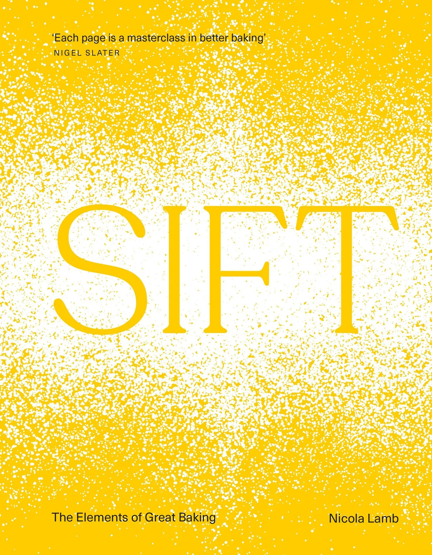 Sift: The Elements of Great Baking